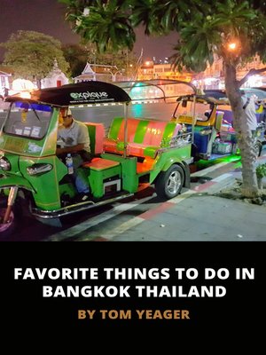 cover image of Favorite Things to Do In Bangkok Thailand